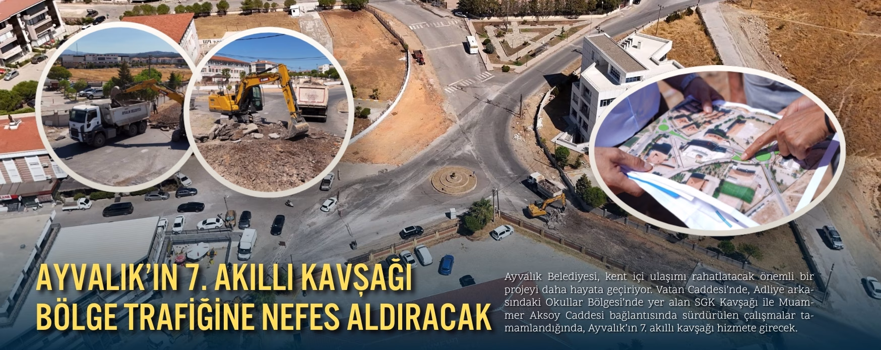 AYVALIK’IN 7. AKILLI KAVŞAĞI BÖLGE TRAFİĞİNE NEFES ALDIRACAK