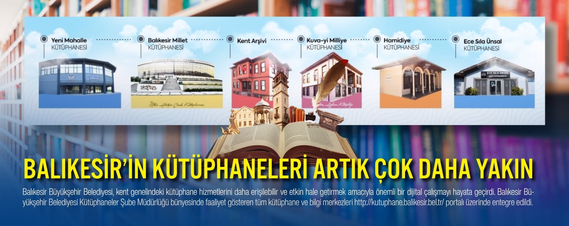 BALIKESİR’İN KÜTÜPHANELERİ ARTIK ÇOK DAHA YAKIN