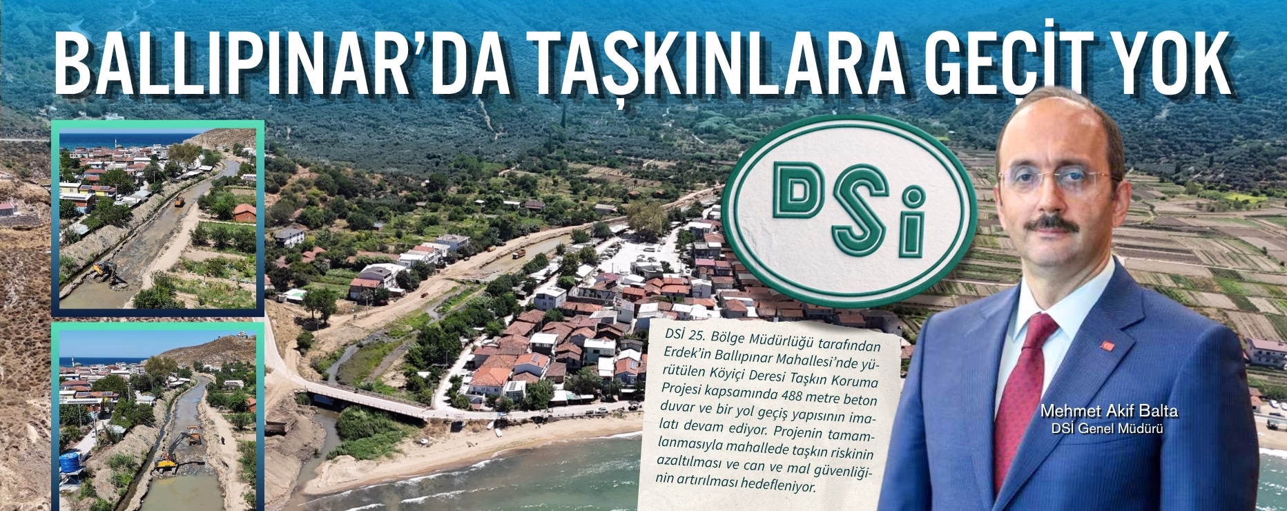 BALLIPINAR’DA TAŞKINLARA GEÇİT YOK  