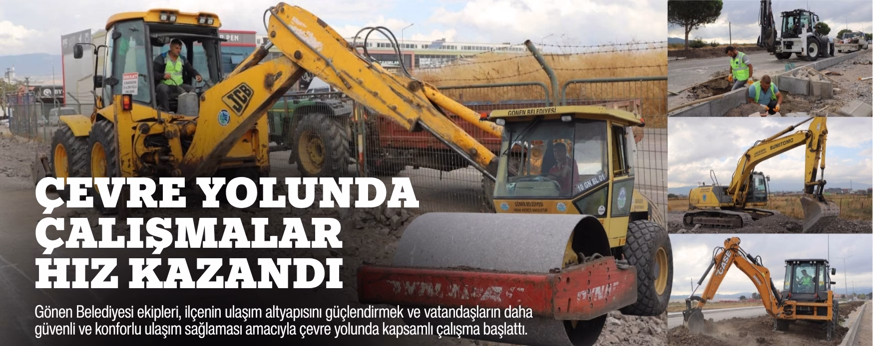 ÇEVRE YOLUNDA ÇALIŞMALAR HIZ KAZANDI