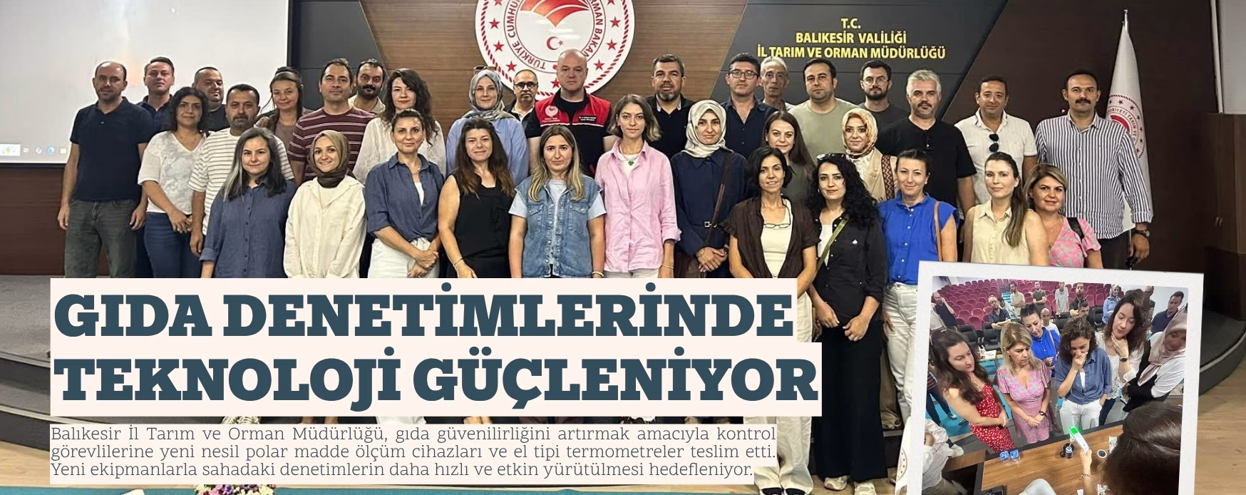 GIDA DENETİMLERİNDE TEKNOLOJİ GÜÇLENİYOR