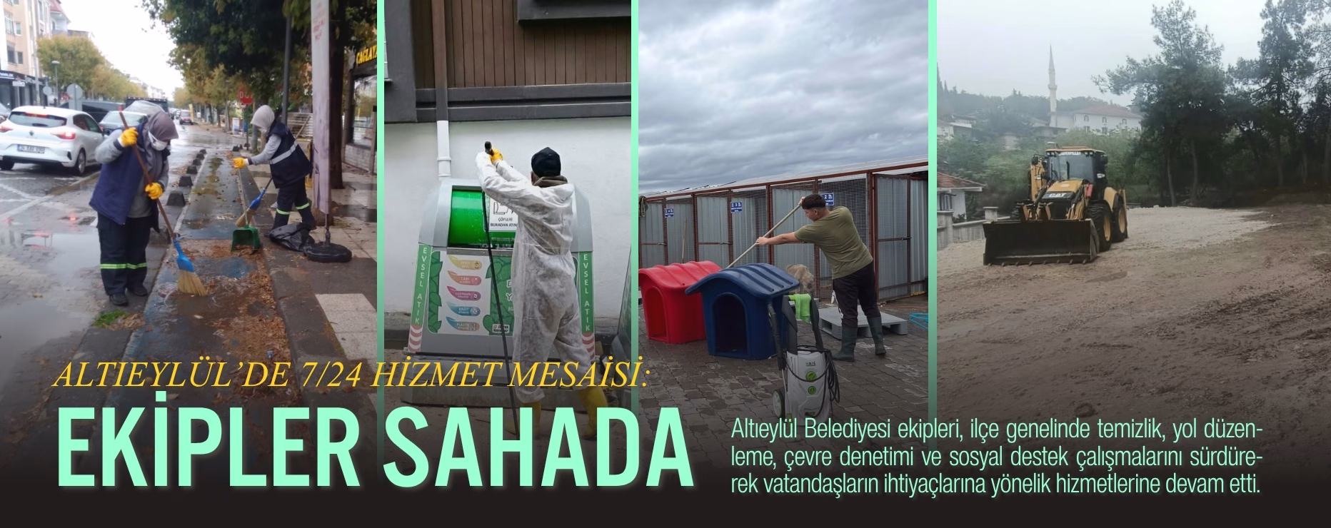 ALTIEYLÜL’DE 7/24 HİZMET MESAİSİ: EKİPLER SAHADA