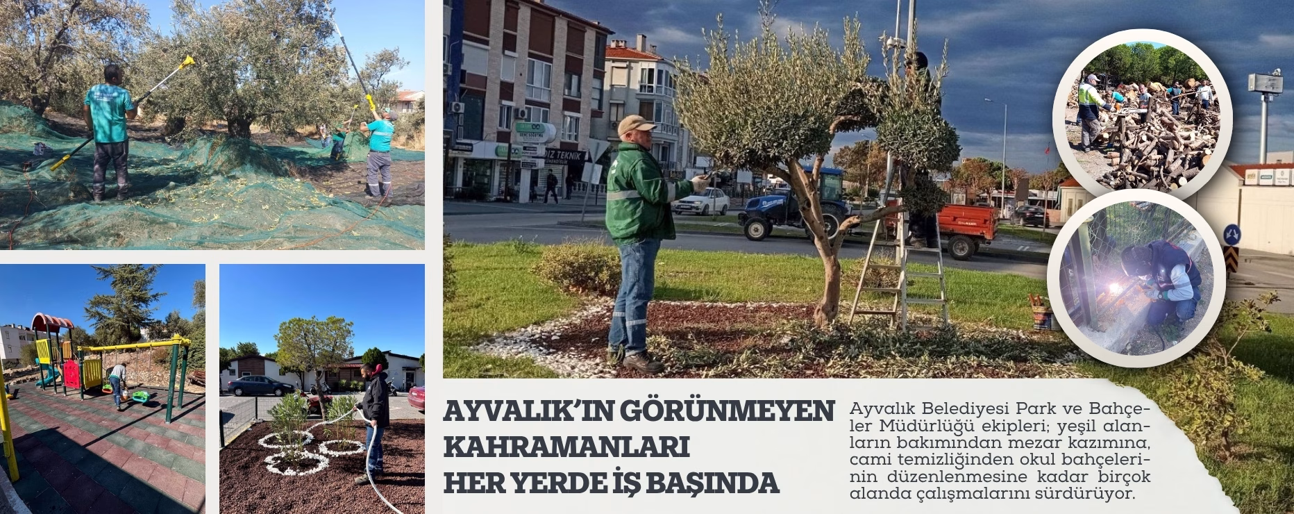 AYVALIK’IN GÖRÜNMEYEN KAHRAMANLARI HER YERDE İŞ BAŞINDA 