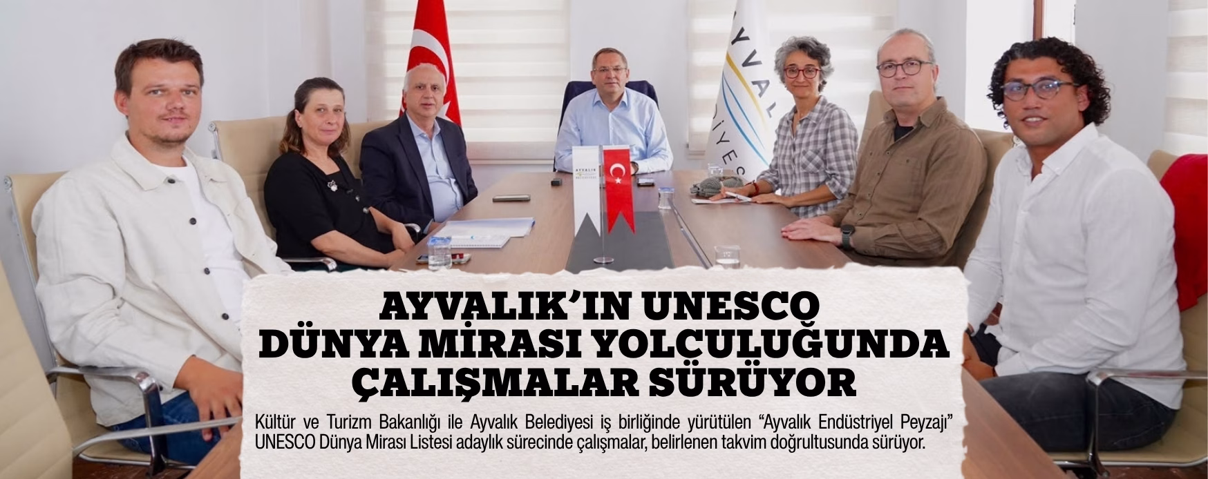 AYVALIK’IN UNESCO DÜNYA MİRASI YOLCULUĞUNDA ÇALIŞMALAR SÜRÜYOR
