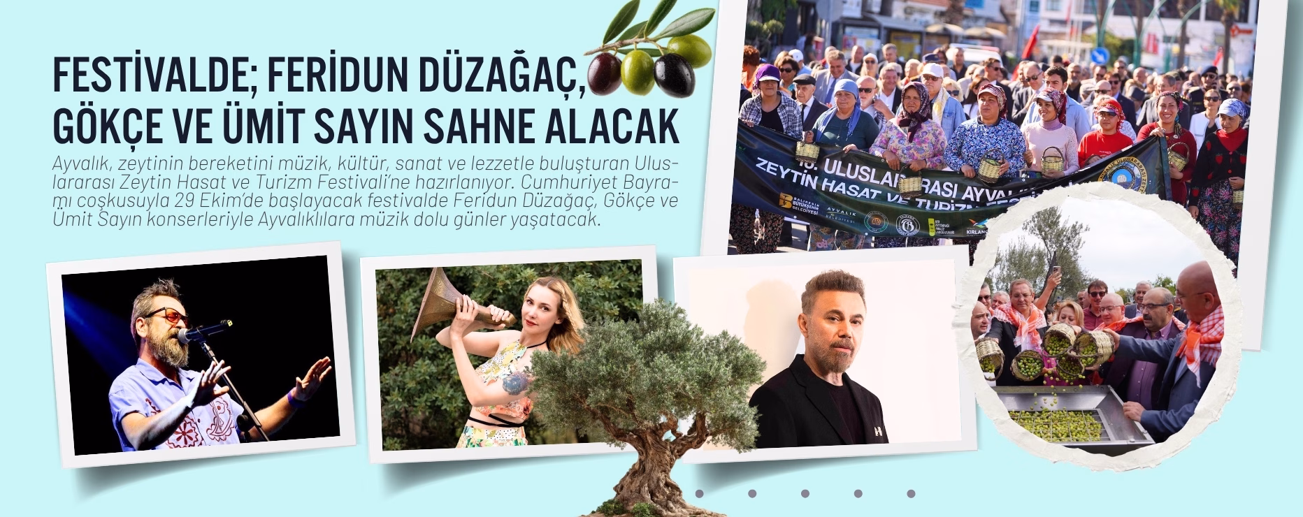 FESTİVALDE; FERİDUN DÜZAĞAÇ, GÖKÇE VE ÜMİT SAYIN SAHNE ALACAK