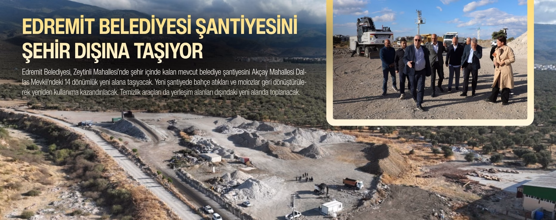 EDREMİT BELEDİYESİ ŞANTİYESİNİ ŞEHİR DIŞINA TAŞIYOR