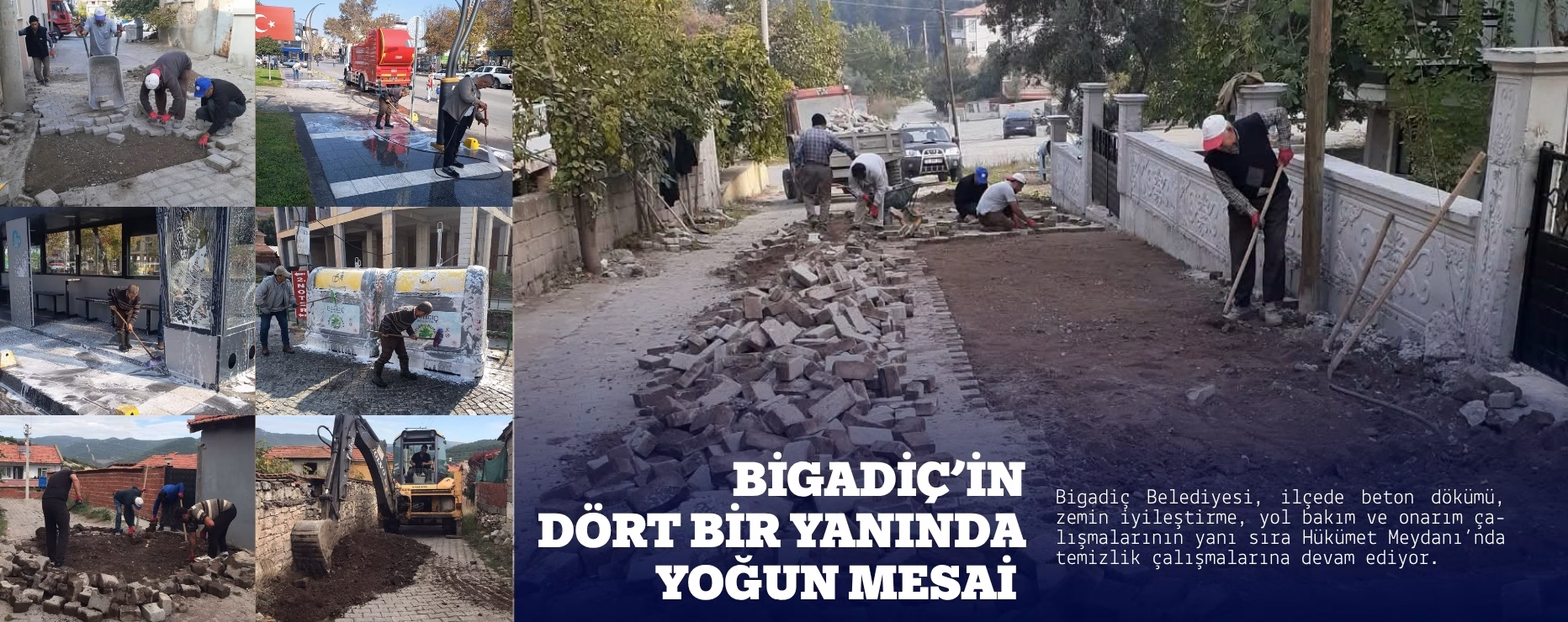 BİGADİÇ’İN DÖRT BİR YANINDA YOĞUN MESAİ 