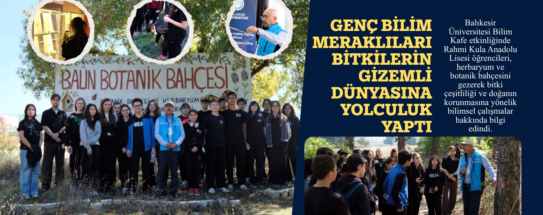 GENÇ BİLİM MERAKLILARI BİTKİLERİN GİZEMLİ DÜNYASINA YOLCULUK YAPTI