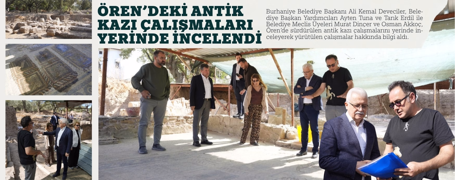 ÖREN’DEKİ ANTİK KAZI ÇALIŞMALARI YERİNDE İNCELENDİ