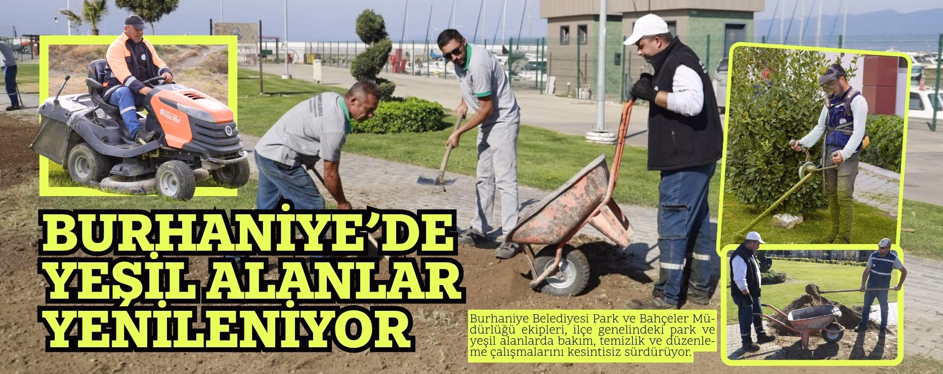 BURHANİYE’DE YEŞİL ALANLAR YENİLENİYOR