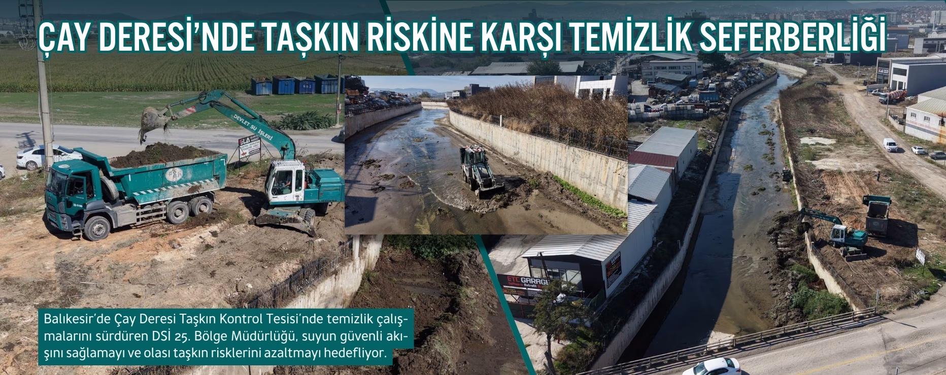 ÇAY DERESİ’NDE TAŞKIN RİSKİNE KARŞI TEMİZLİK SEFERBERLİĞİ