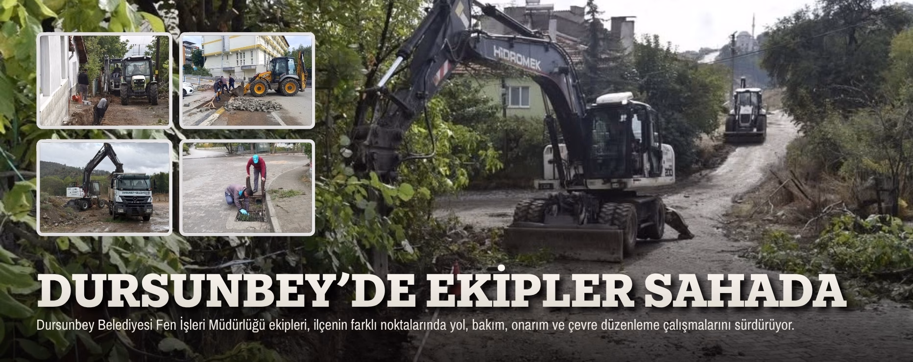 DURSUNBEY’DE EKİPLER SAHADA