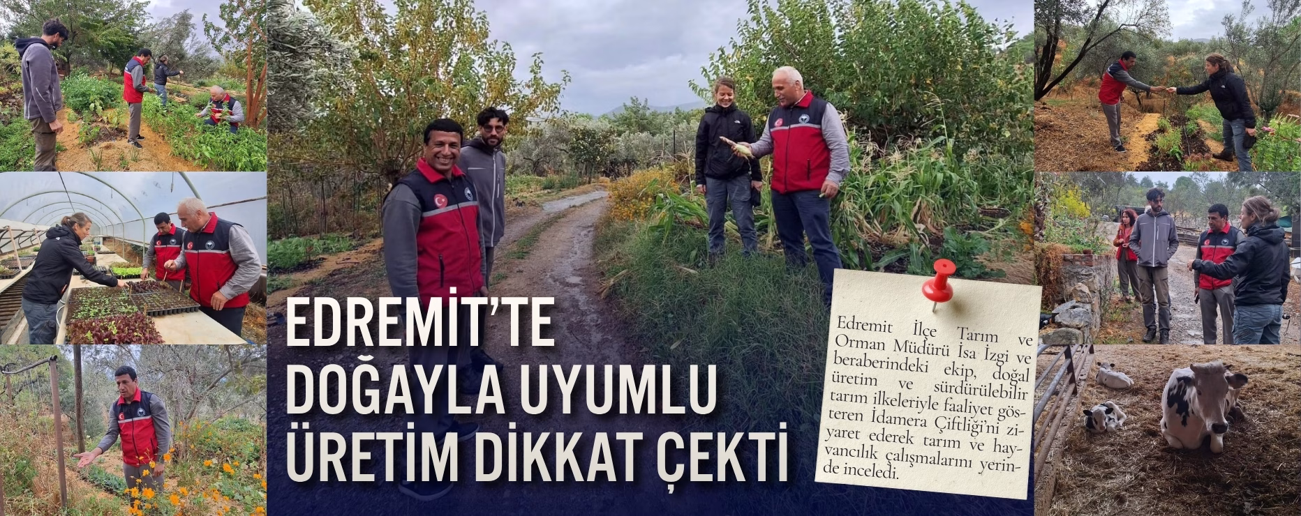 EDREMİT’TE DOĞAYLA UYUMLU ÜRETİM DİKKAT ÇEKTİ     
