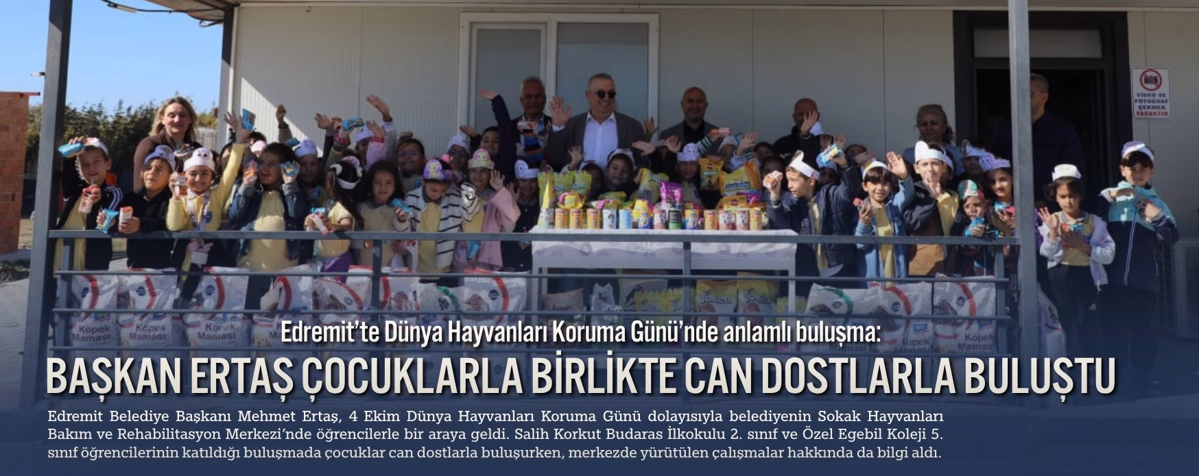 Edremit’te Dünya Hayvanları Koruma Günü’nde anlamlı buluşma:  BAŞKAN ERTAŞ ÇOCUKLARLA BİRLİKTE CAN DOSTLARLA BULUŞTU
