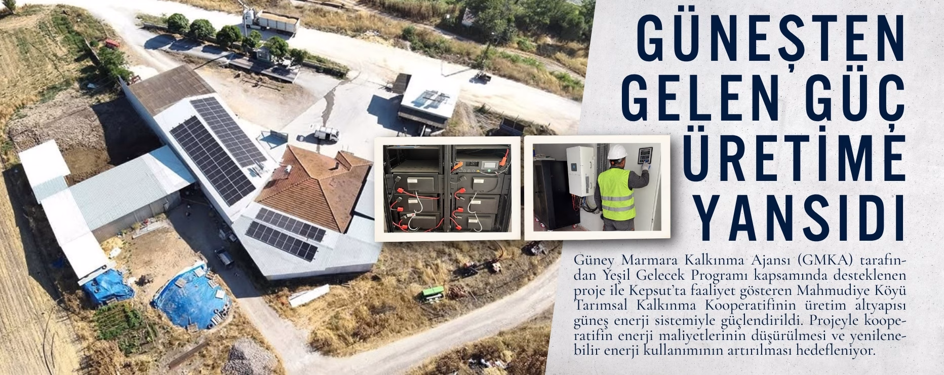 GÜNEŞTEN GELEN GÜÇ ÜRETİME YANSIDI      