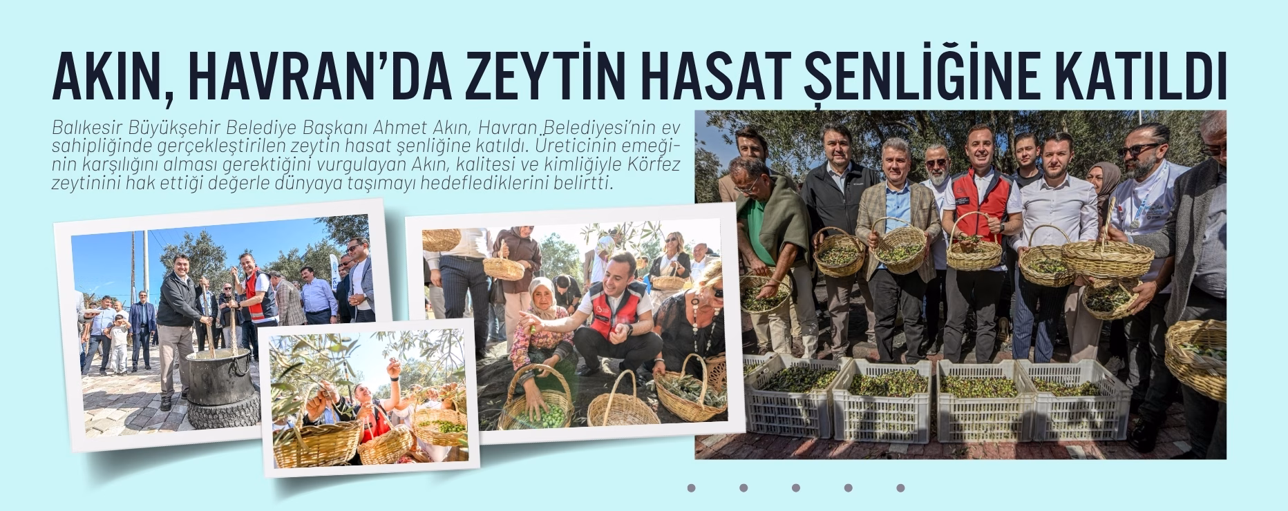 AKIN, HAVRAN’DA ZEYTİN HASAT ŞENLİĞİNE KATILDI    