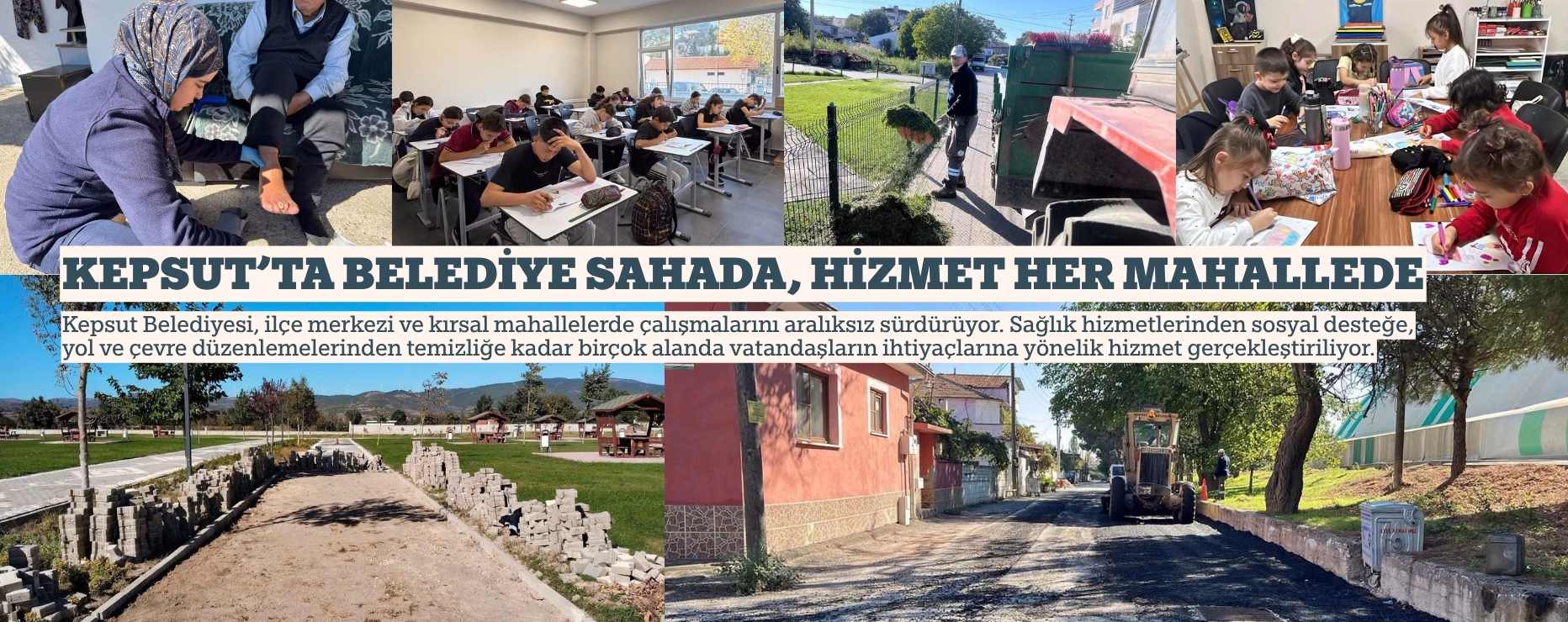 KEPSUT’TA BELEDİYE SAHADA, HİZMET HER MAHALLEDE  