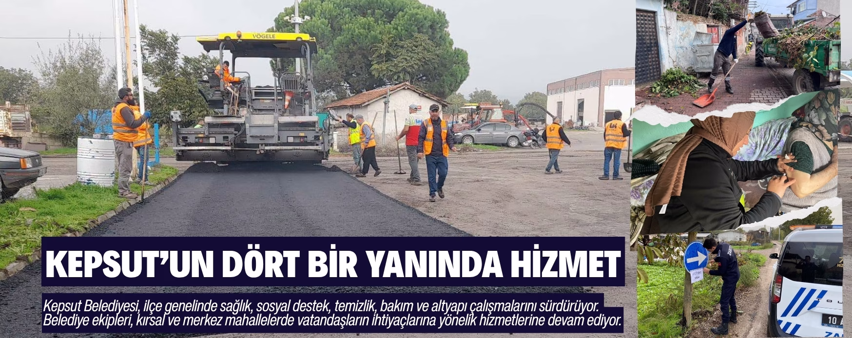 KEPSUT’UN DÖRT BİR YANINDA HİZMET      