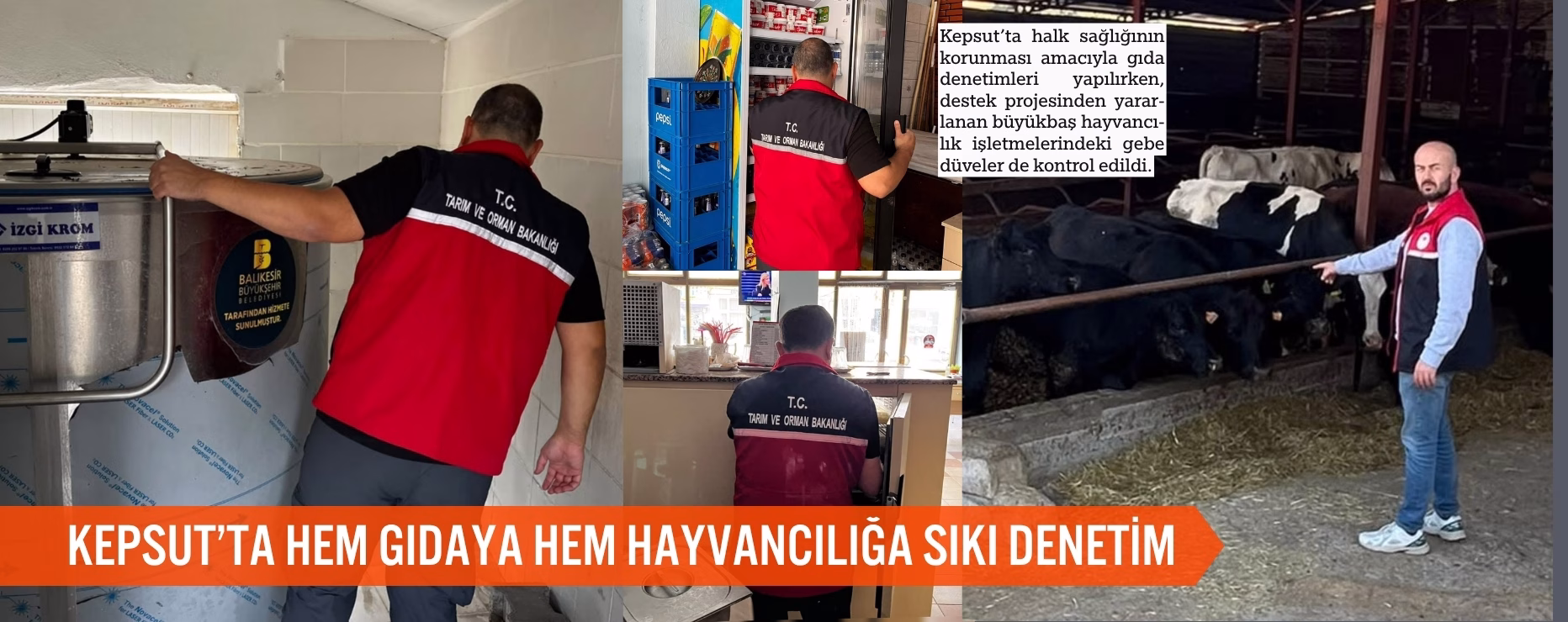 KEPSUT’TA HEM GIDAYA HEM HAYVANCILIĞA SIKI DENETİM