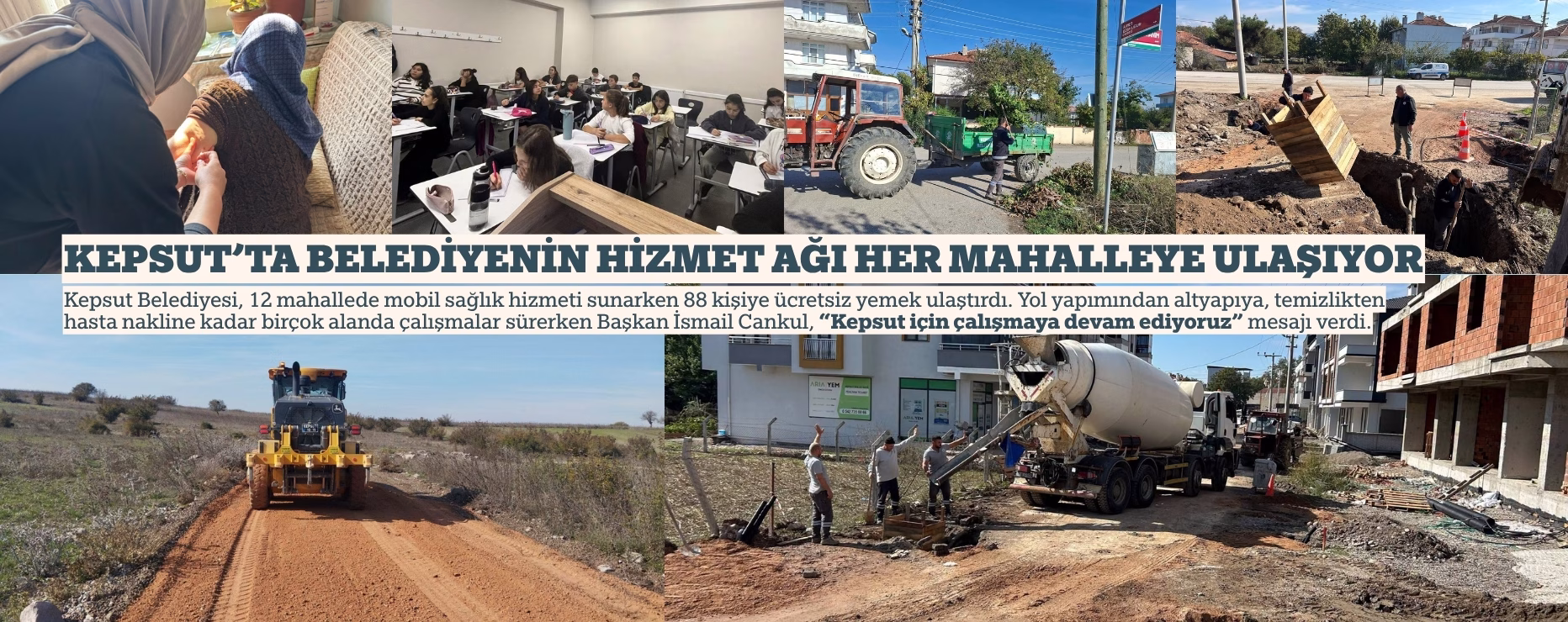 KEPSUT’TA BELEDİYENİN HİZMET AĞI HER MAHALLEYE ULAŞIYOR