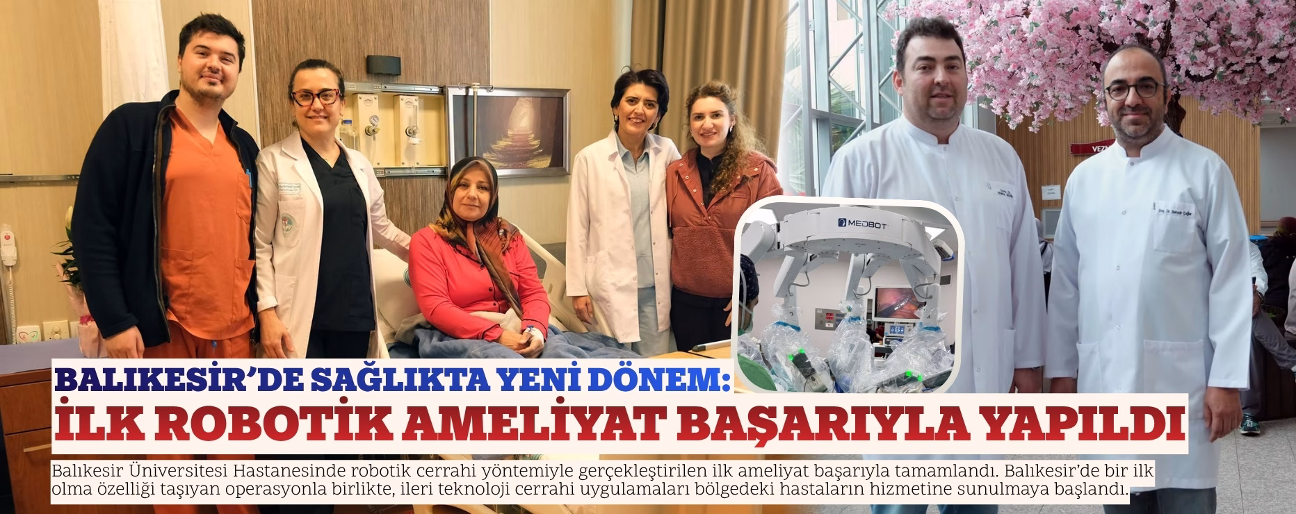 BALIKESİR’DE SAĞLIKTA YENİ DÖNEM:  İLK ROBOTİK AMELİYAT BAŞARIYLA YAPILDI