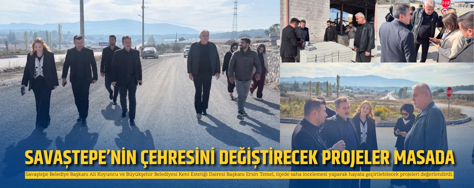 SAVAŞTEPE’NİN ÇEHRESİNİ DEĞİŞTİRECEK PROJELER MASADA