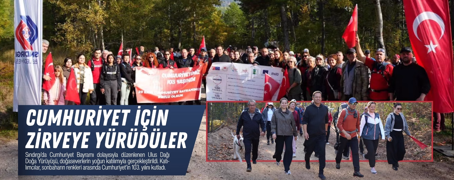 CUMHURİYET İÇİN ZİRVEYE YÜRÜDÜLER  