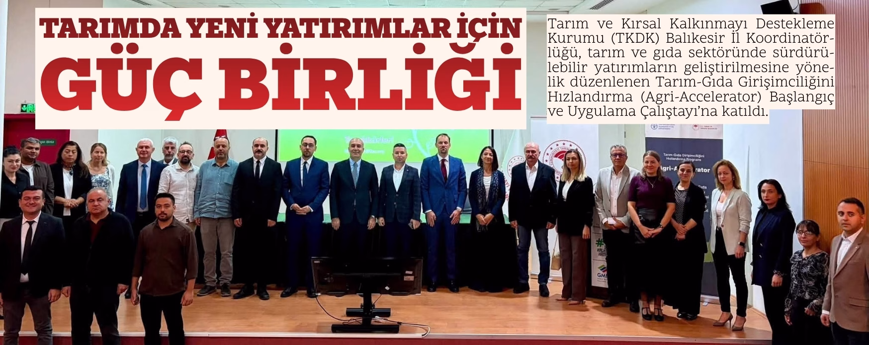 TARIMDA YENİ YATIRIMLAR İÇİN GÜÇ BİRLİĞİ    